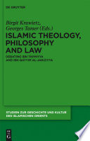 Islamic theology, philosophy and law : debating Ibn Taymiyya and Ibn Qayyim al-Jawziyya /