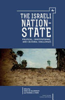 Israeli nation-state : political, constitutional, and cultural challenges /