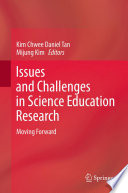 Issues and challenges in science education research : moving forward /