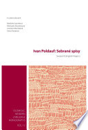 Ivan Poldauf: Sebrané spisy. edited by Markéta Janebová, Michaela Martinková, Jaroslav Macháček, Irena Pauková.