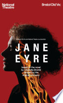 Jane Eyre / devised by the Company based on the novel by Charlotte Bronte.