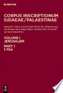 Jerusalem. edited by Hannah M. Cotton [and others] ; with contributions by Eran Lupu ; with the assistance of Marfa Heimbach and Naomi Schneider.