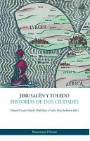 Jerusalen y Toledo : historia de dos ciudades /