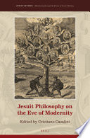 Jesuit philosophy on the eve of modernity /