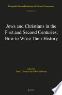 Jews and Christians in the First and Second Centuries : How to Write Their History.