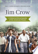 Jim Crow : a historical encyclopedia of the American mosaic / Nikki L.M. Brown and Barry M. Stentiford, editors.