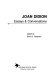 Joan Didion : essays & conversations / edited by Ellen G. Friedman.