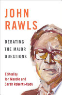 John Rawls : debating the major questions /