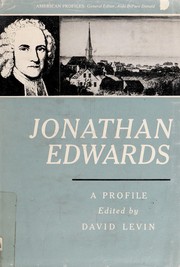 Jonathan Edwards : a profile / edited by David Levin.