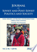 Journal of Soviet and post-Soviet politics and society. general editor and issue editor-in-chief: Julie Fedor ; guest editor, Olesya Khromeychuk.