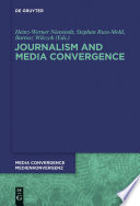 Journalism and media convergence edited by Heinz-Werner Nienstedt, Stephan Russ-Mohl and Bartosz Wilczek.