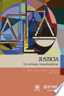 Justicia : un enfoque transdisciplinar /