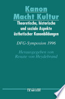 Kanon Macht Kultur : Theoretische, historische und soziale Aspekte asthetischer Kanonbildungen / herausgegeben von Renate von Heydebrand.