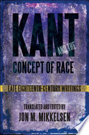 Kant and the concept of race : late eighteenth-century writings /