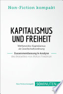 Kapitalismus und Freiheit. Wettbewerbs-Kapitalismus als Gesellschaftsordnung / 50Minuten.de.