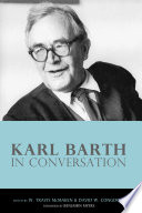 Karl Barth in conversation / edited by W. Travis McMaken and David W. Congdon.