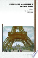 Katherine Mansfield's French lives / edited by Claire Davison and Gerri Kimber.