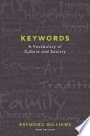 Keywords : a vocabulary of culture and society / Raymond Williams.