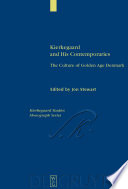 Kierkegaard and his contemporaries : the culture of golden age Denmark /