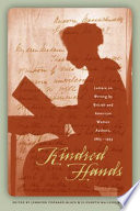 Kindred hands : letters on writing by British and American women authors, 1865-1935 /