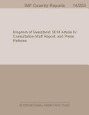 Kingdom of Swaziland : 2014 article IV consultation-staff report; and press release /