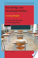 Knowledge and decolonial politics : a critical reader /