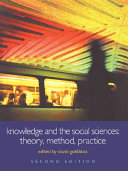 Knowledge and the social sciences : theory, method, practice / edited by David Goldblatt.