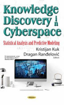 Knowledge discovery in cyberspace : statistical analysis and predictive modeling /