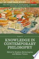 Knowledge in contemporary philosophy / edited by Stephen Hetherington and Markos Valaris.