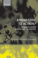 Knowledge to action? : evidence based health care in context /