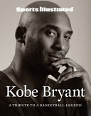 Kobe Bryant : a tribute to a basketball legend.