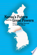 Korea's future and the great powers / edited by Nicholas Eberstadt and Richard J. Ellings.