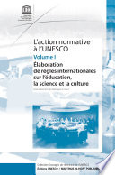 L'action normative a l'UNESCO. essais à l'occasion du 60e anniversaire de l'UNESCO / sours la direction de Abdulqawi A. Yusuf.