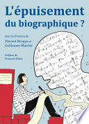 L'épuisement du biographique? /