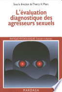 L'evaluation diagnostique des agresseurs sexuels /