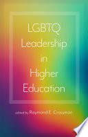 LGBTQ leadership in higher education /