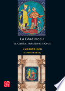 La Edad Media. castillos, mercaderes y poetas / coordinacion Umberto Eco ;  traduccion Jose Andres Ancona Quiroz.