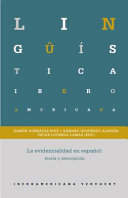 La Evidencialidad en Espanol : Teoria y Descripcion / Ramon Gonzalez Ruiz, Damaso Izquierdo Alegria, Oscar Loureda Lamas (editors).