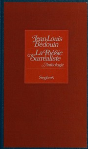 La Poésie surréaliste / présentée par Jean-Louis Bédouin.