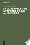 La carte manuscrite et imprimee du XVIe au XIXe siecle /