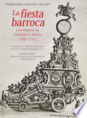 La fiesta barroca : los reinos de Napoles y Sicilia (1535-1713) / Victor Minguez [y otros 3].