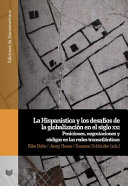 La hispanistica y los desafios de la globalizacion en el siglo XXI : posiciones, negociaciones y codigos en las redes transatlanticas /