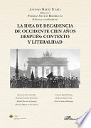 La idea de decadencia de Occidente cien anos despues : contexto y literalidad /