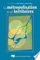 La métropolisation et ses territoires /