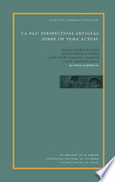 La paz : Perspectivas antiguas sobre un tema actual /