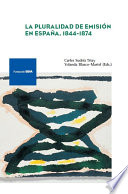 La pluralidad de emision en Espana, 1844-1874 /