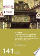 La prision y las instituciones punitivas en la investigacion historica = : the prison and punitive institutions at the historial research /