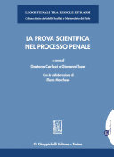 La prova scientifica nel processo penale / a cura di Gaetano Carlizzi e Giovanni Tuzet ; con la collaborazione di Elena Marchese.