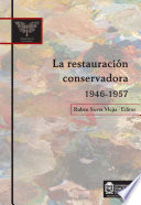 La restauracion conservadora 1946-1957 /