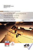 La victima en sus espejos : variaciones sobre victima y cultura / Myriam Herrera Moreno, directora ; [Santiago Redondo Illescas, prologo].